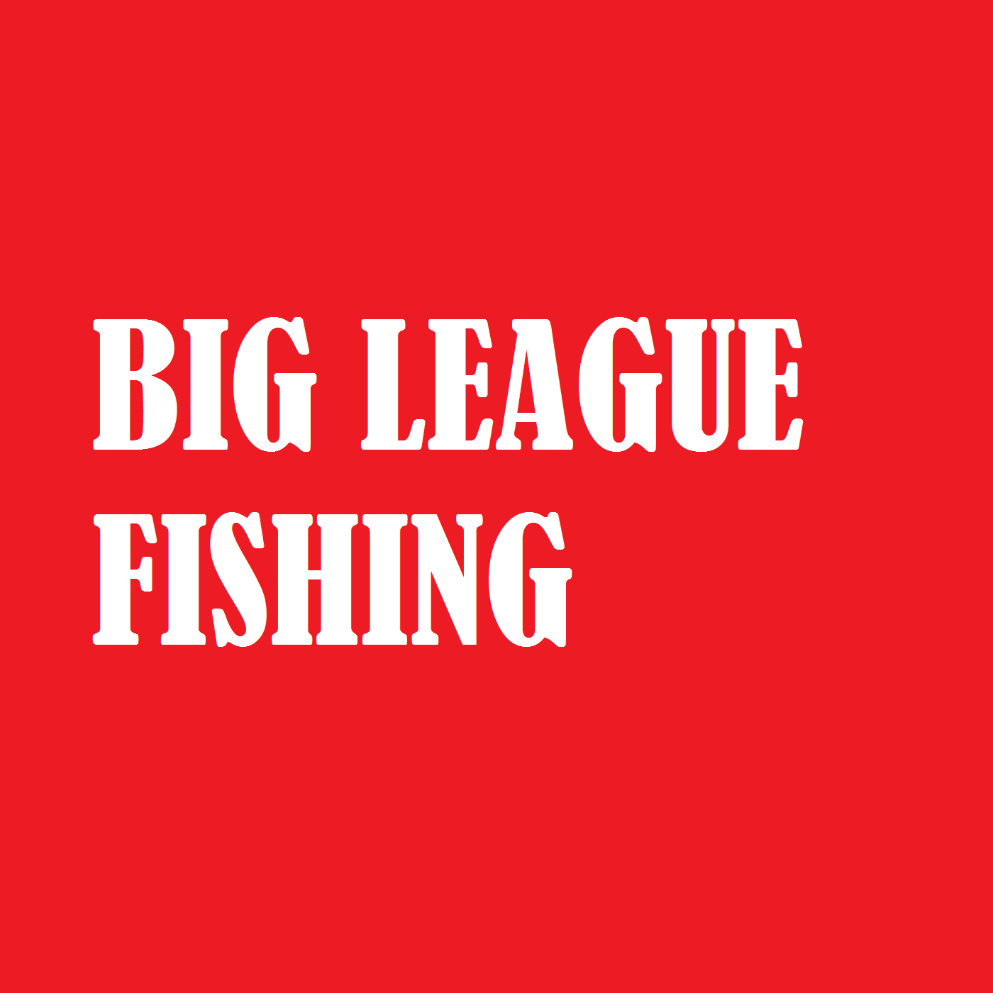 Big League Fishing