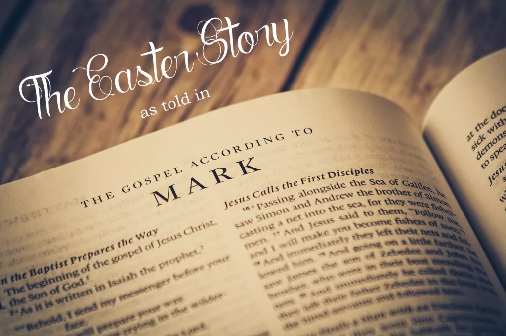 the-easter-story-as-told-in-the-gospel-of-mark