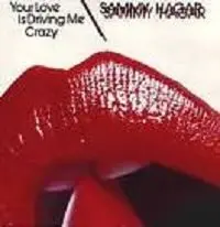 sammy_hagar-your_love_is_driving_me_crazy_s-2