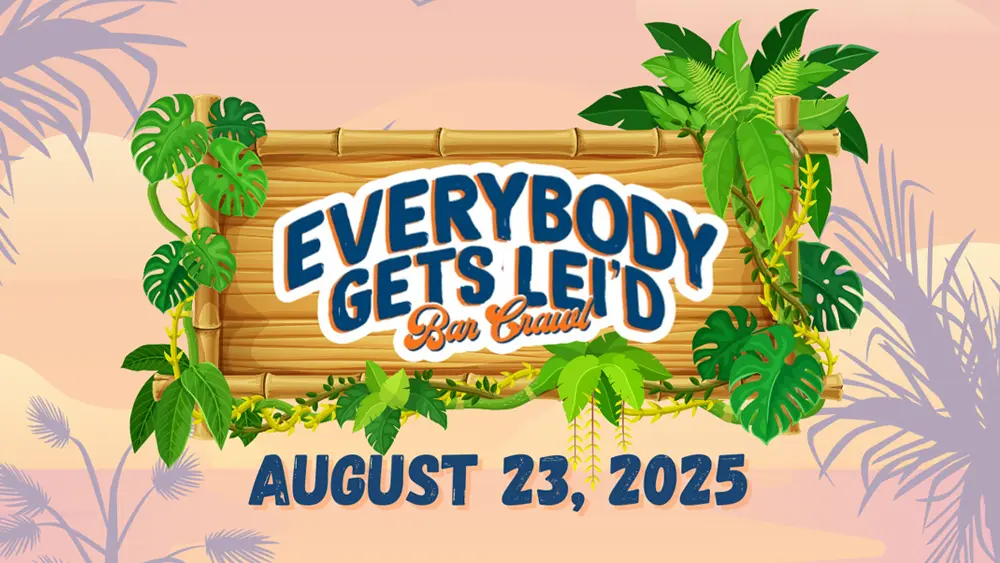 Everybody Get's Lei'd Bar Crawl
