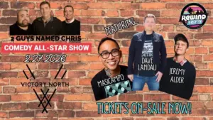 2 GUYS NAMED CHRIS ALL-STAR COMEDY SHOW