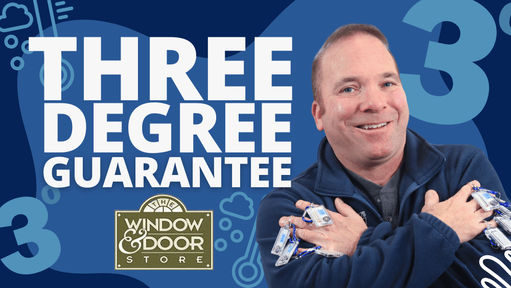 Graphic with the text "Three Degree Guarantee^" a photo of WDAY Meteorologist Dean Wysocki^ and a logo for The Window and Door Store.