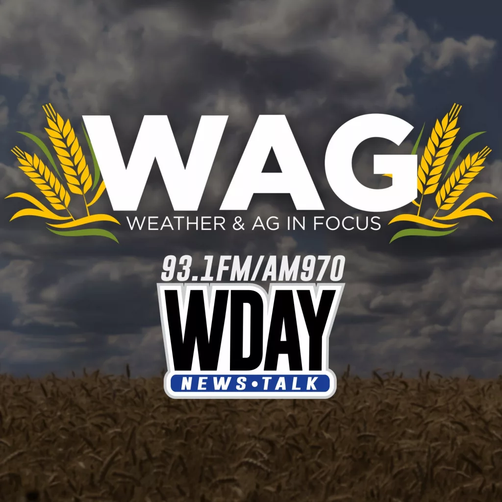 WAG: Weather and Ag In Focus on AM 970 and FM 93.1 WDAY