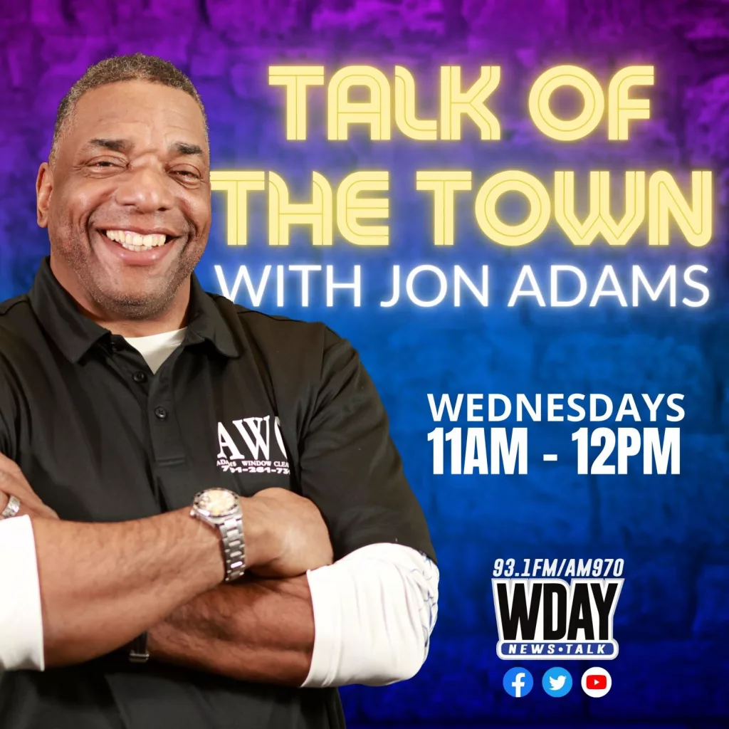 Talk of the Town with Jon Adams - Wednesdays 11am to 12pm on AM 970 and FM 93.1 WDAY