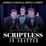 Scriptless in Seattle Coming to Astra Theatre in March