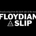 Floydian Slip