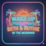 wake up with Beth and Ruthie