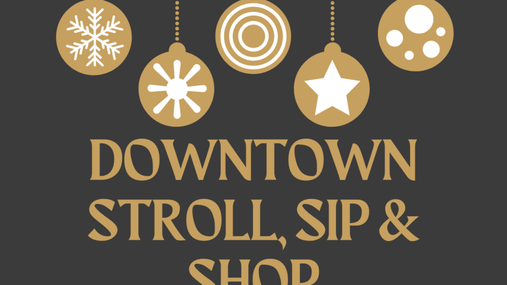 downtown-stroll-sip-shop-nov-27-e1636468798783