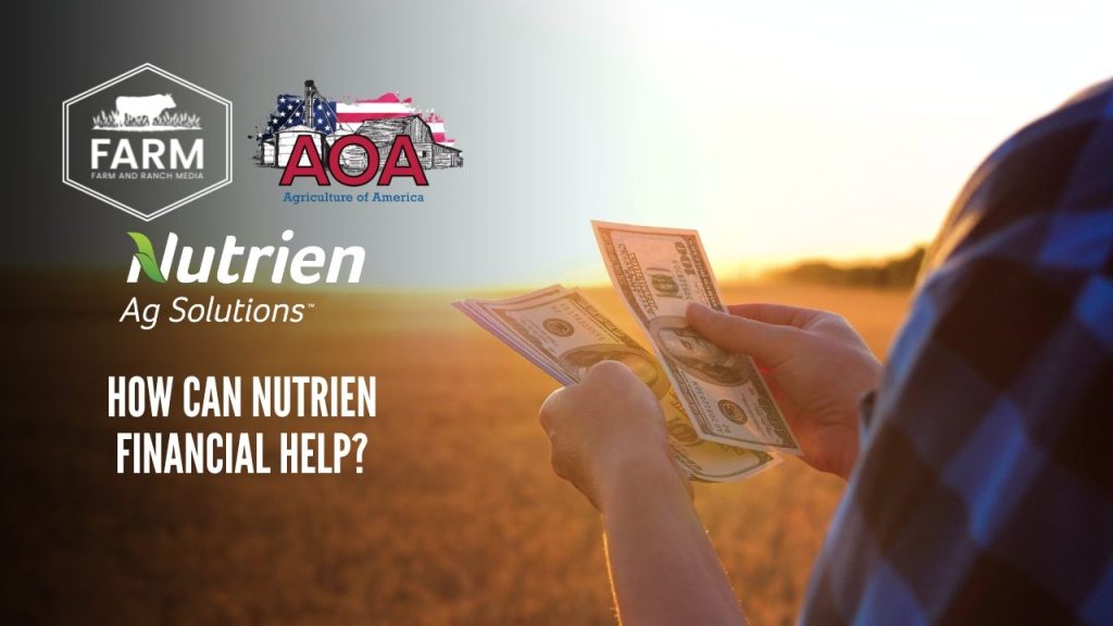 How Can Nutrien Financial Help? | Agriculture of America