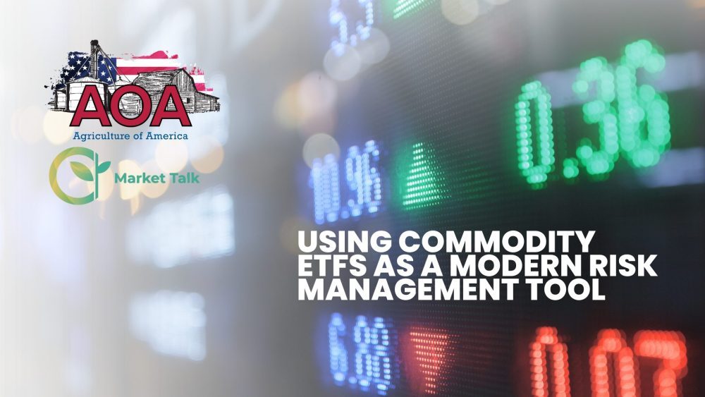 Using Commodity ETFs as a Modern Risk Management Tool | American Ag Network