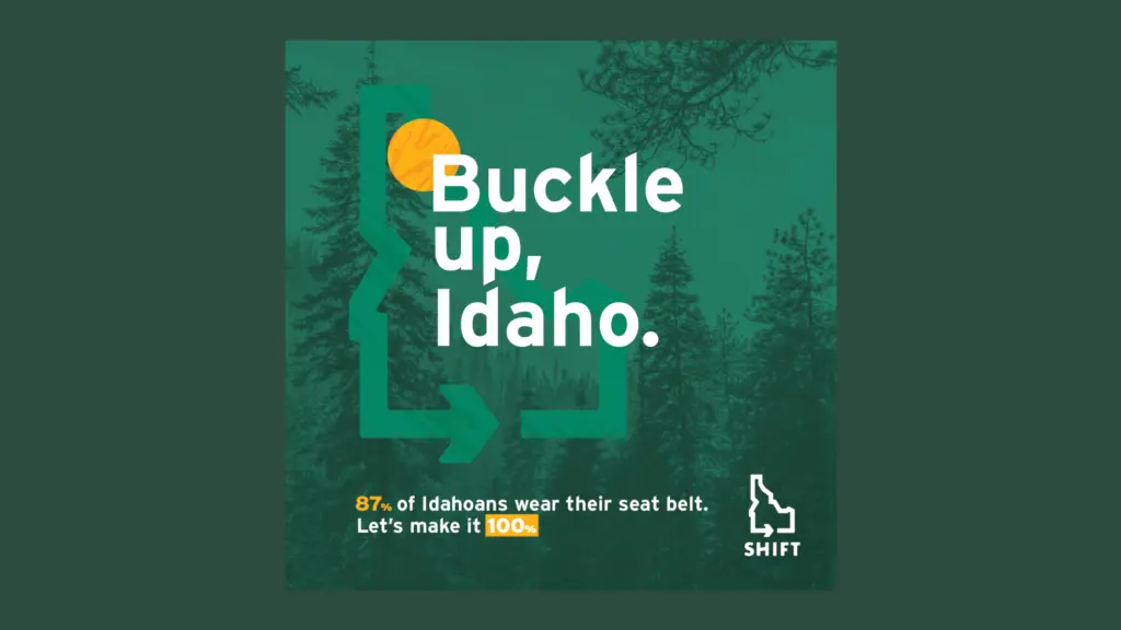 Buckle Up Idaho Shift