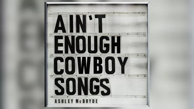 m_ashleymcbrydeaintenoughcowboysongswarnermusicnashville_021884