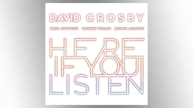 m_davidcrosbyhereifyoulisten630_090718