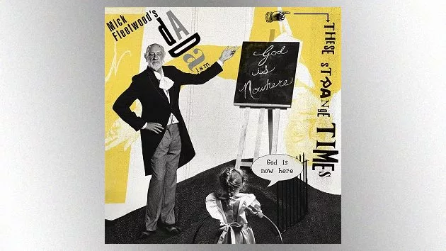 m_mickfleetwoodsdadaismthesestrangetimes630_092520