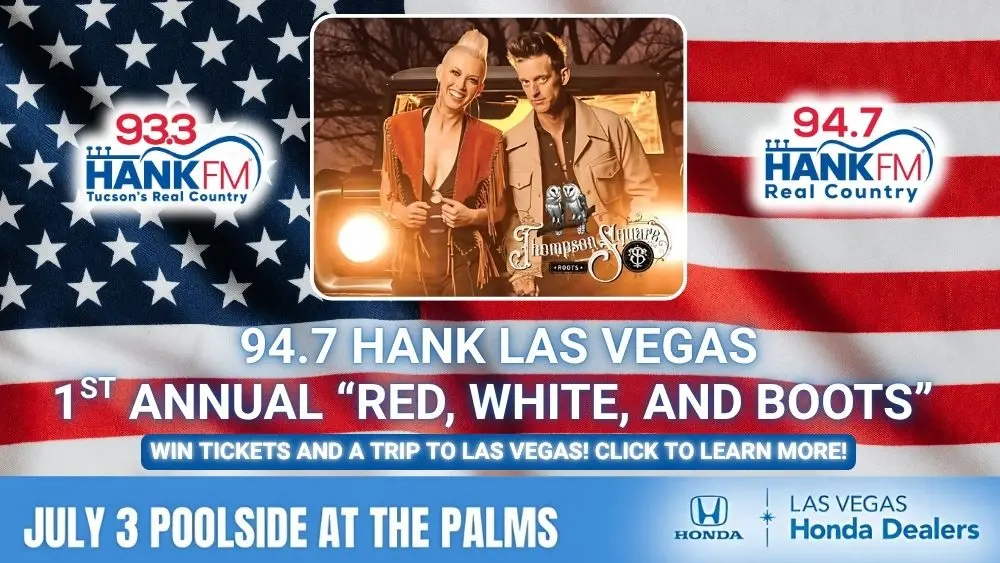 Promotional graphic for 94.7 Hank FM Las Vegas' 1st Annual “Red, White, and Boots” event, featuring a photo of country music duo Thompson Square in the center. The background is a stylized American flag. The event is promoted by both 93.3 Hank FM Tucson and 94.7 Hank FM Las Vegas. Text on the image highlights a chance to win tickets and a trip to Las Vegas. Event date is July 3, poolside at The Palms. Sponsored by Las Vegas Honda Dealers.