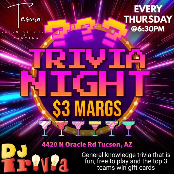 THURSDAYS W/ DJ TRIVIA @ Tesoro Latin Kitchen & Cantina