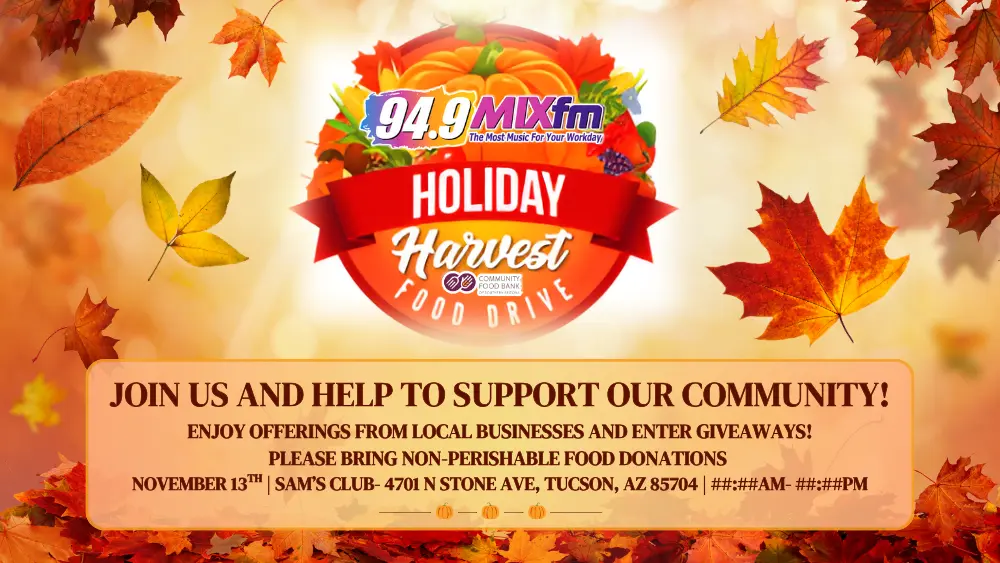 Promotional graphic for 94.9 MIXfm’s Holiday Harvest Food Drive in Tucson, Arizona. The image features autumn leaves and a red banner with the MIXfm logo and Community Food Bank logo. Text invites the public to “Join us and help support our community!” and encourages attendees to bring non-perishable food donations. The event takes place November 13 at Sam’s Club, 4701 N Stone Ave, Tucson AZ 85704, with giveaways and local business offerings.