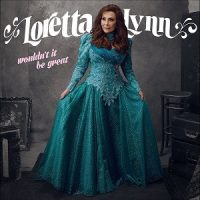 loretta-lynn-wouldnt-it-be-great-album-cover