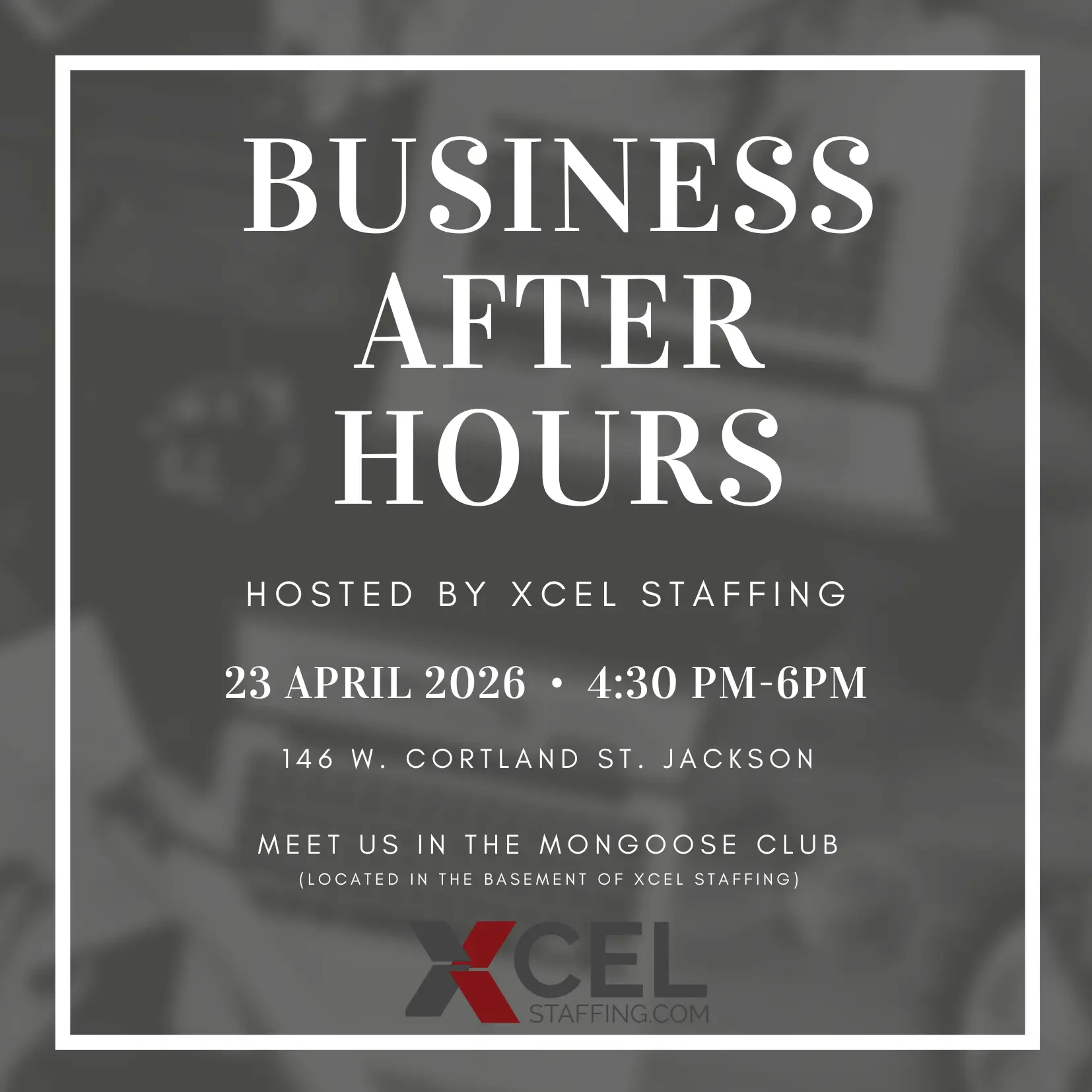Xcel Staffing Business After Hours