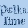 polka-time-2