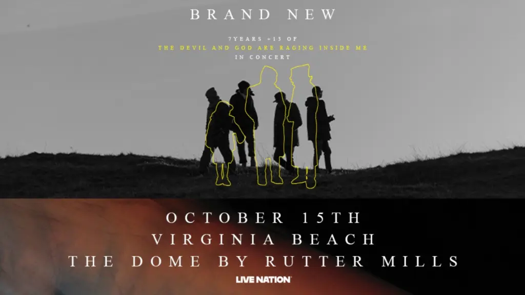 Image Celebrating 20 years of The Devil and God Are Raging Inside Me. Join Brand New on 10/15 in Virginia Beach performing (AT FULL VOLUME!) the entirety of their milestone 3rd album, as well as songs from across their catalog at The Dome by Rutter Mills.