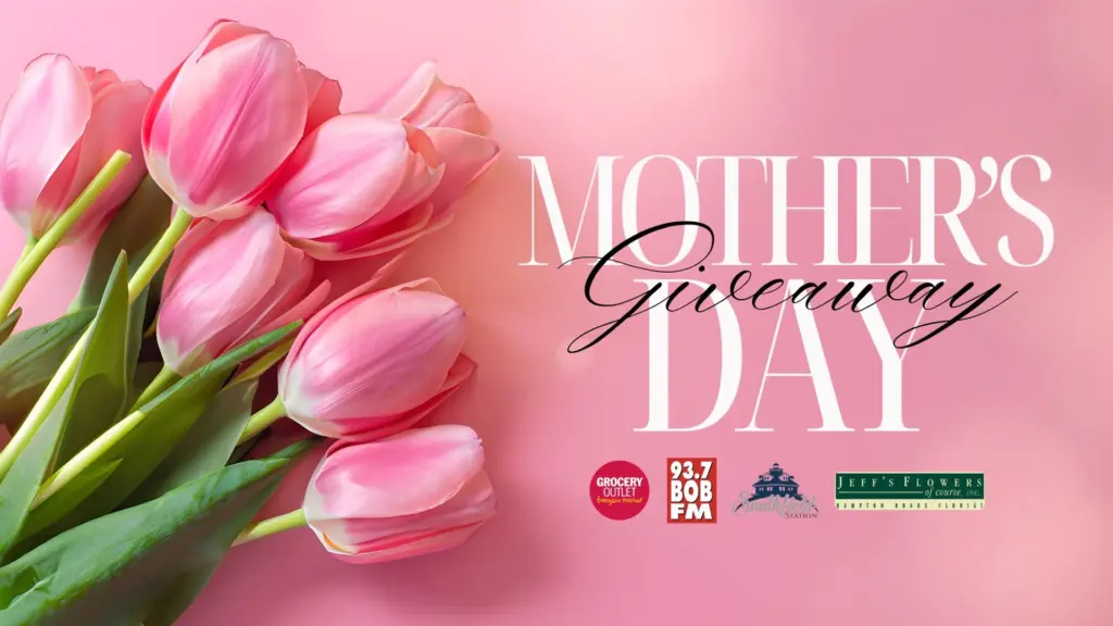 Image promoting a Mother's Day Giveaway on BOBFM Brought to you by Jeff's Flowers, Sithfield Station, and Grocery Outlet. Now open in Chesapeake. Enjoy extreme value deals on brand-name items!