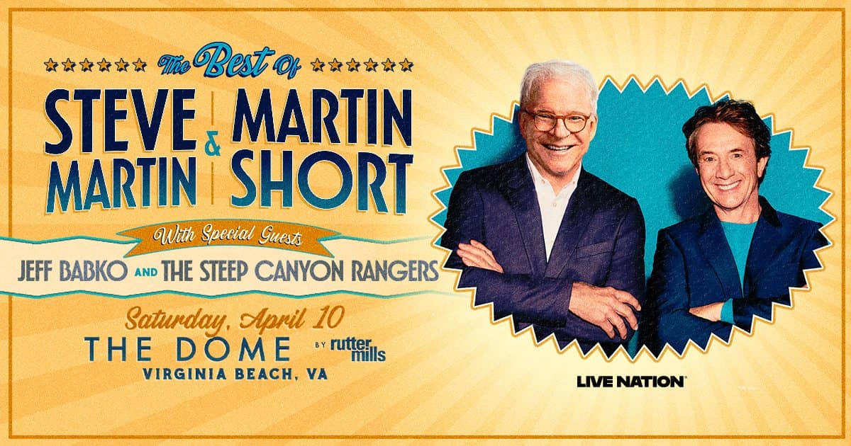 Image promoting The Best of Steve Martin & Martin Short at The Dome by Rutter Mills in Virginia Beach on Saturday 4/10/2027