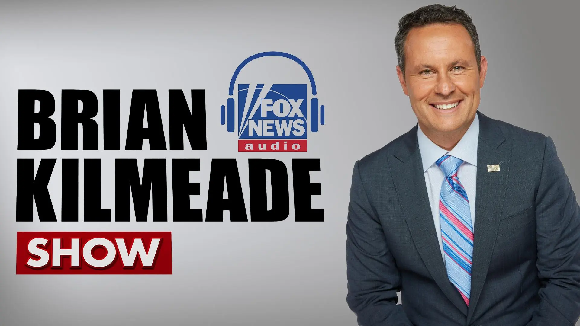 A graphic for the Brian Kilmeade Show