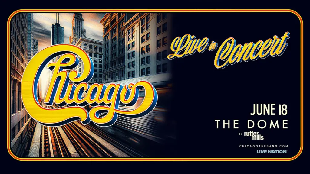 A promotional graphic for Chicago performing at the Dome