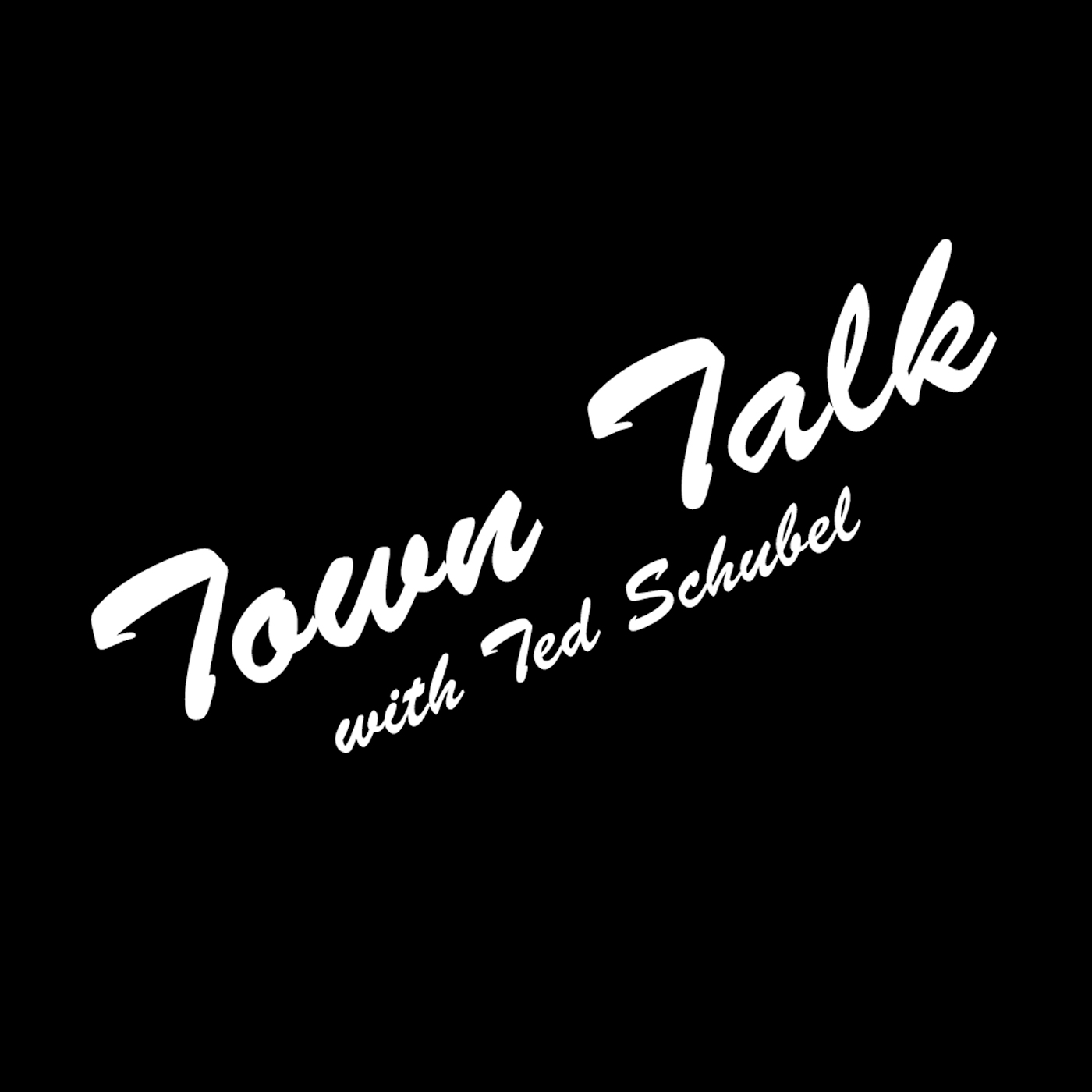 Town Talk Listen via Stitcher for Podcasts