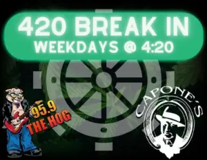 420 Break in