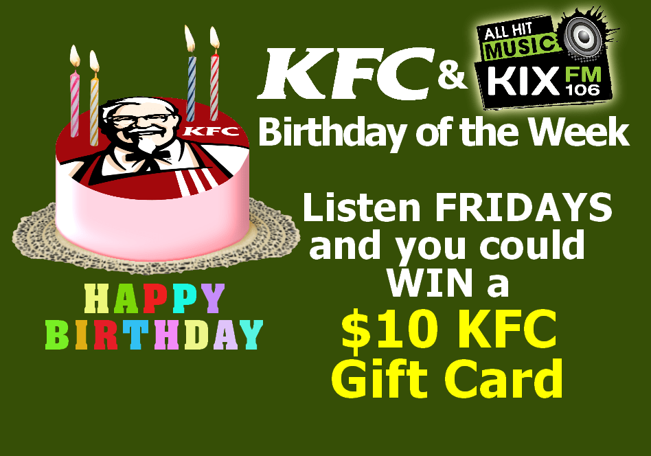 KFC's Birthday of the Week | KIX106FM