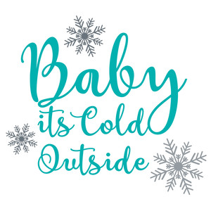 Baby it's cold outside is outdated. So what? | KIX106FM