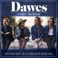 Dawes with special guest John Moreland | Charleston Music Hall