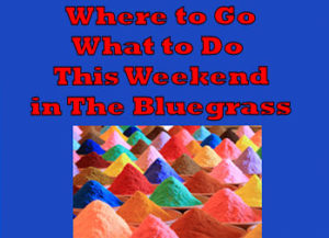 Where to Go… What to Do in the Bluegrass this Weekend - Vimarsana News
