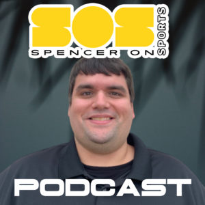 Spencer On Sports Podcast