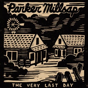 parker-millsap-the-very-last-day-350