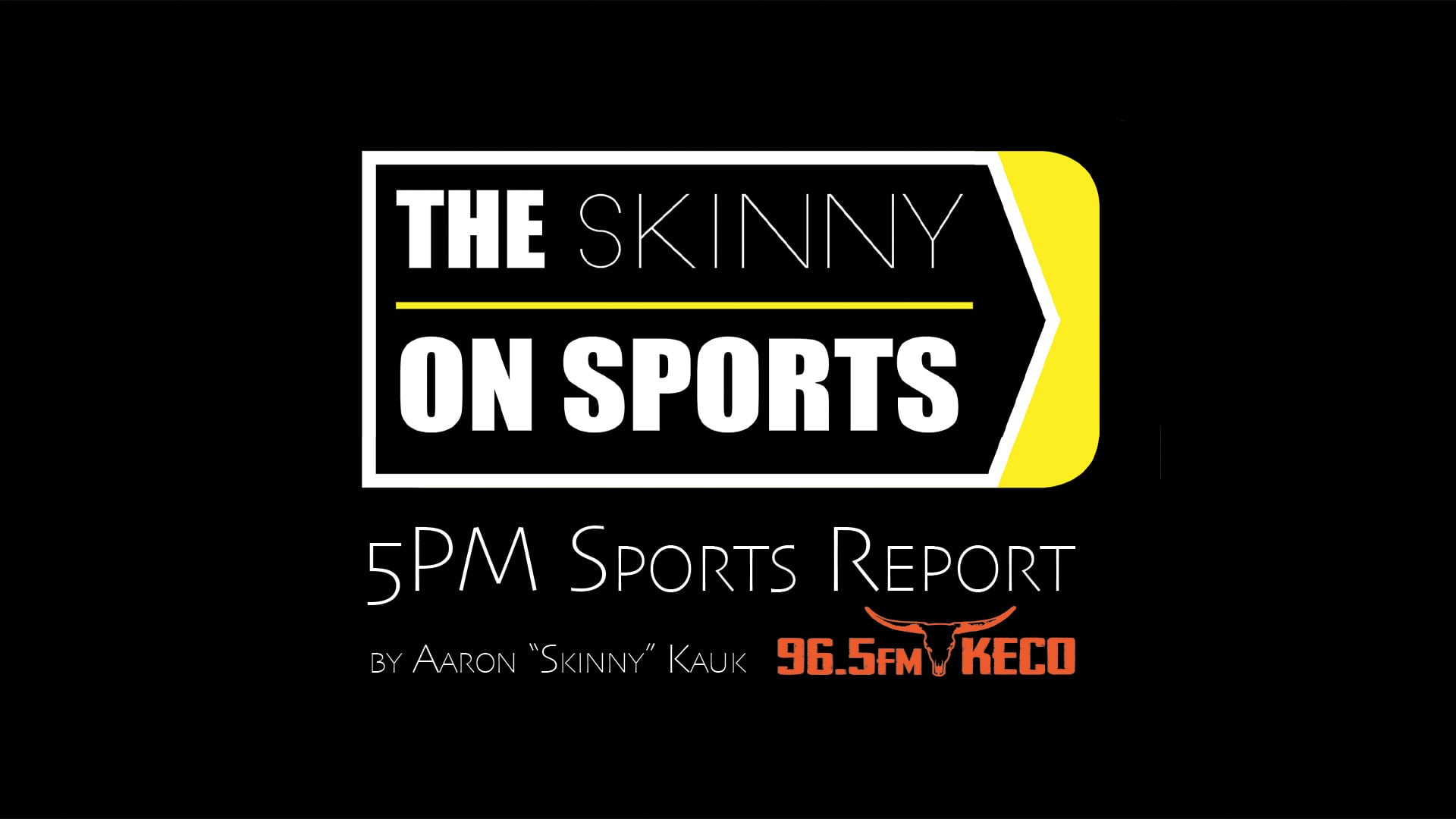 The Skinny on Sports Report on 96.5FM KECO