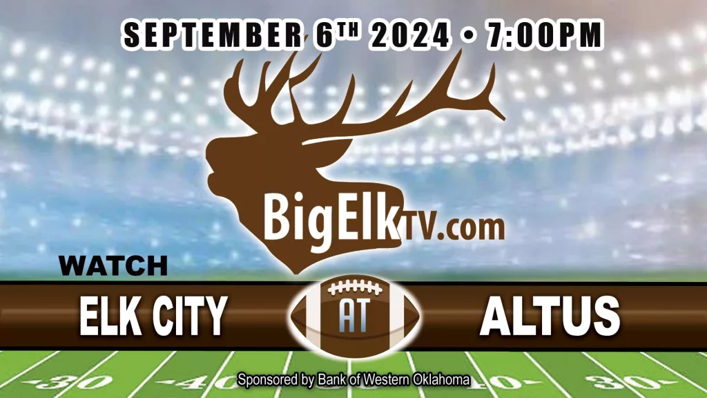 Promotional placard for the Elk City vs. Altus High School football game on September 6th, 2024, at 7:00 PM, featuring the Big Elk TV logo.