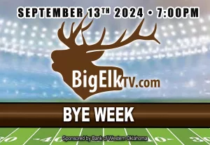 Promotional banner for Elk City Football bye week on September 13th, 2024, featuring a large deer emblem and the BigElkTV.com logo on a football field background.