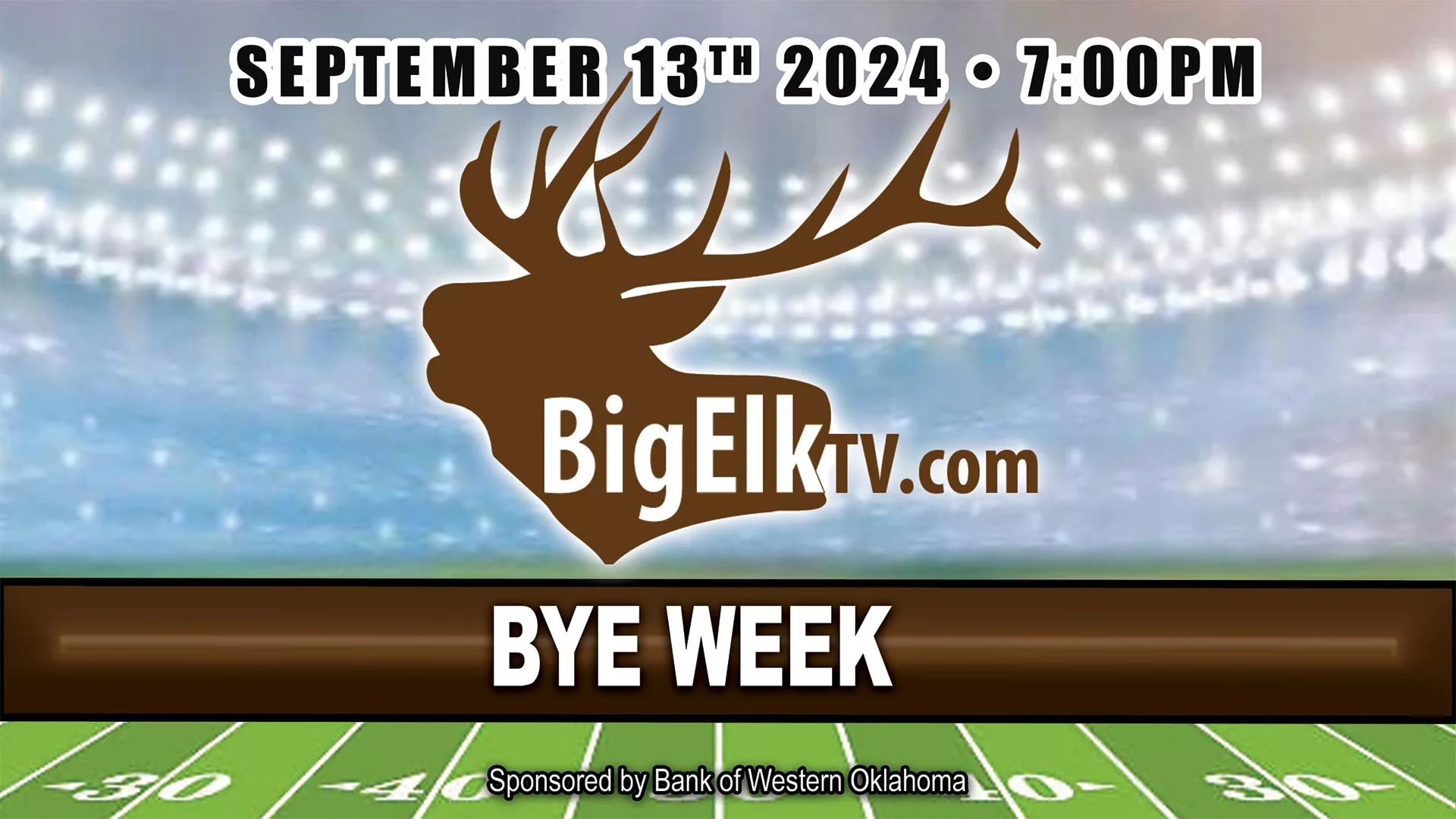 Promotional banner for Elk City Football bye week on September 13th, 2024, featuring a large deer emblem and the BigElkTV.com logo on a football field background.