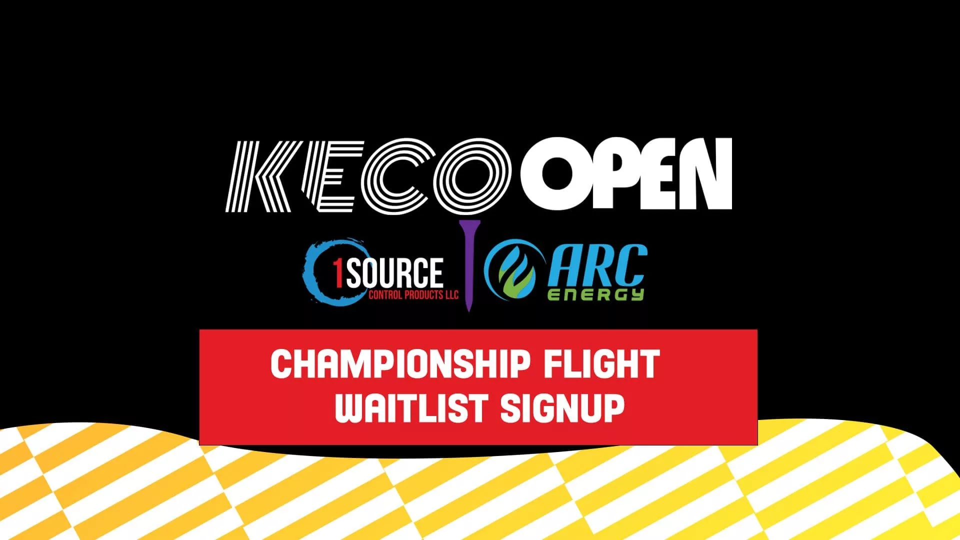 KECO Open 2025 Championship Flight Waitlist Signup banner featuring sponsor logos for 1Source Control Products LLC and ARC Energy.