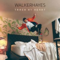 walker-hayes-trash-my-heart