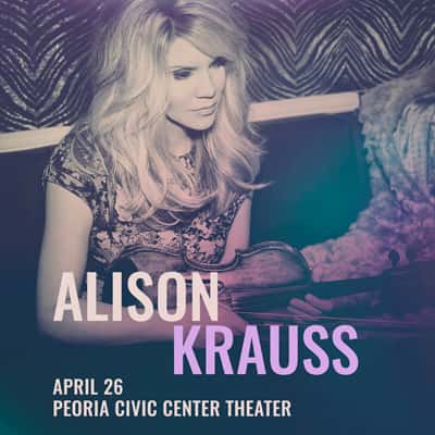 ALISON KRAUSS in Peoria