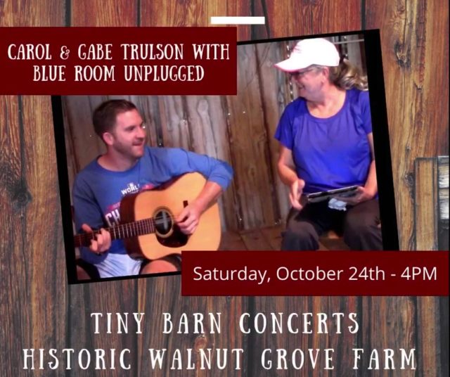 “Tiny Barn Concert” at Walnut Grove Farm, featuring Gabriel and Carol Trulson with Blue Room Unplugged