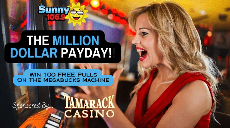 sunny-106-9_tamarack-megabucks