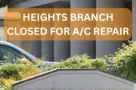 heights-branch-closed-for-ac-repair