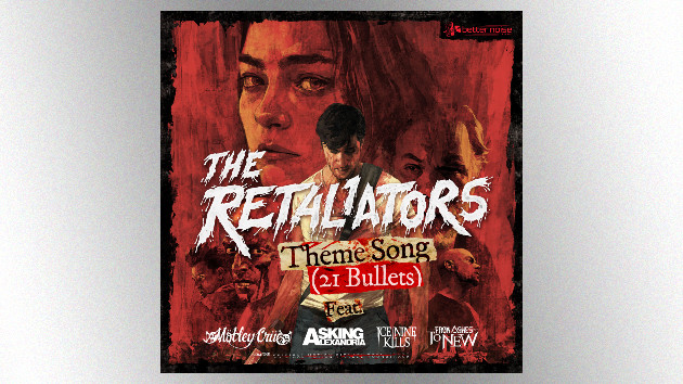 Mötley Crüe, Asking Alexandria & more team up on "The Retaliators Theme Song (21 Bullets)" - Vimarsana News