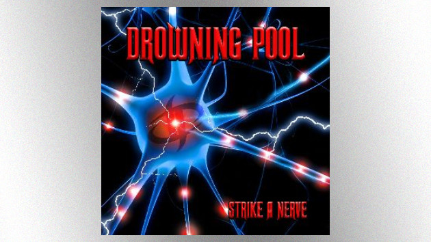 Drowning Pool releases new song "Choke" off upcoming '﻿Strike a Nerve' ﻿album - Vimarsana News