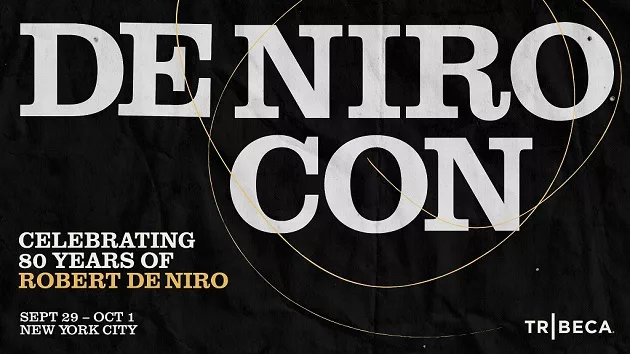 Tribeca announces upcoming De Niro Con to celebrate icon's 80th birthday - Vimarsana News